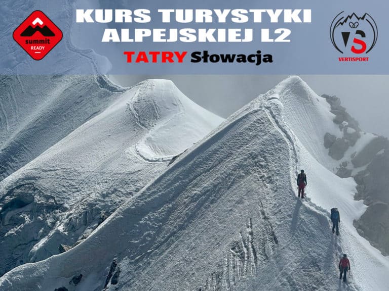 Kurs turystyki alpejskiej L2 Tatry - VERTISPORT, Summit Ready