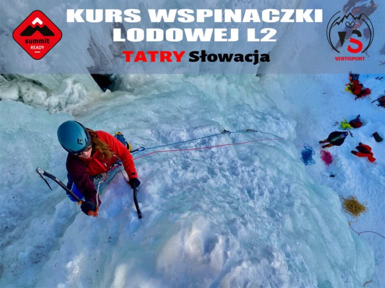 Kurs wspinaczki lodowej wielowyciągowej L2 w Tatrach - VERTISPORT, Summit Ready